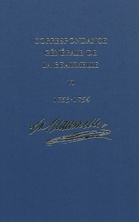 Couverture_Correspondance générale de La Beaumelle (1753-1754): Vol. VI