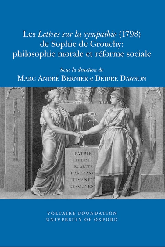 Les ‘Lettres sur la sympathie' (1798) de Sophie de Grouchy, marquise de Condorcet: philosophie morale et réforme sociale