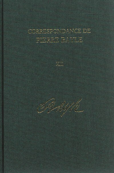 Couverture_Correspondance de Pierre Bayle: Janvier 1699 - Decembre 1702, Lettres 1406-1590 Volume 12