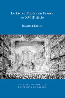 Front cover_Le Livret d'op�ra en France au XVIIIe si�cle