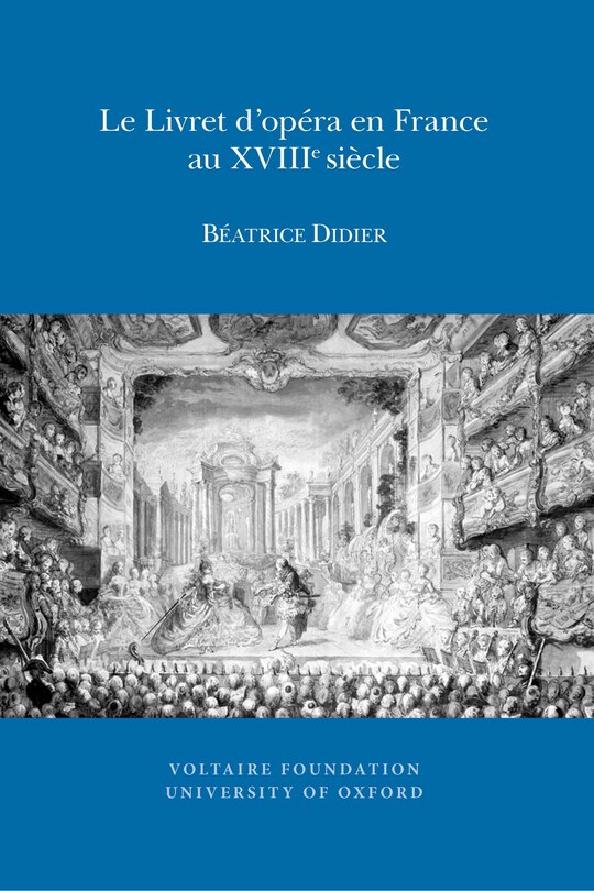 Front cover_Le Livret d'op�ra en France au XVIIIe si�cle