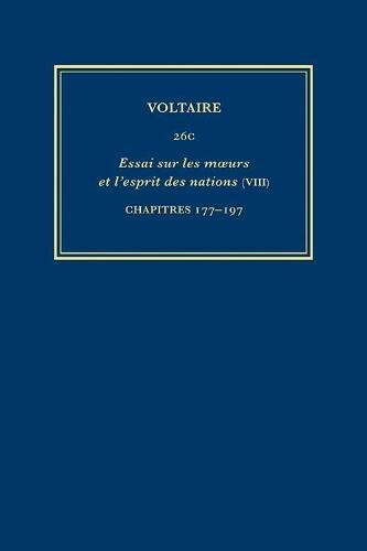 Œuvres complètes de Voltaire (Complete Works of Voltaire) 26C: Essai sur les moeurs et l'esprit des nations (VIII): Chapitres 177-197