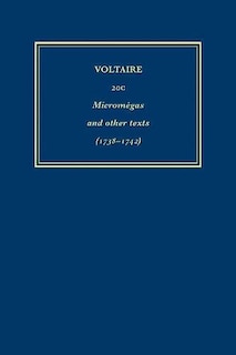 Œuvres complètes de Voltaire (Complete Works of Voltaire) 20C: Micromegas and other texts (1738-1742)