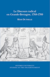 Couverture_Le Discours radical en Grande-Bretagne, 1768-1789