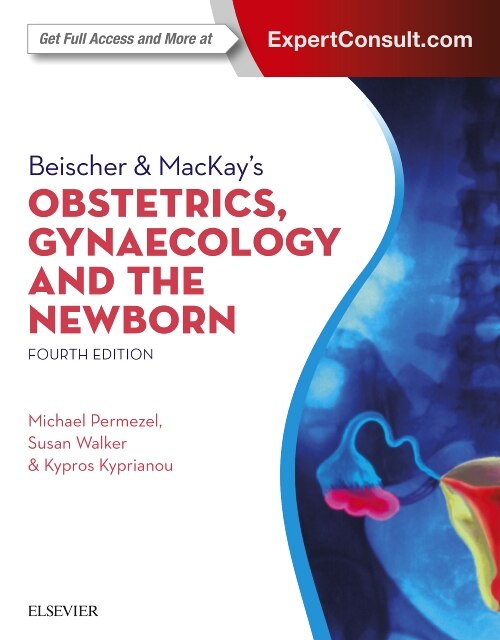 Front cover_Beischer and MacKay's Obstetrics, Gynaecology and the Newborn