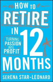 Front cover_How to Retire in 12 Months