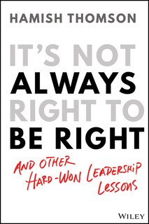 Front cover_It's Not Always Right to Be Right