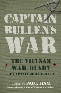 Front cover_Captain Bullens War the Vietnam War Diar