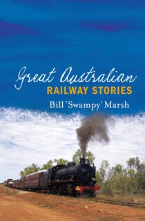 Front cover_Great Australian Railway Stories
