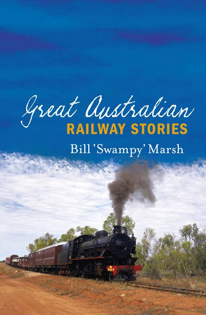 Front cover_Great Australian Railway Stories