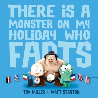 Couverture_There Is A Monster On My Holiday Who Farts (fart Monster And Friends)