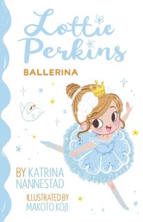 Front cover_Lottie Perkins: Ballerina (lottie Perkins, #2)