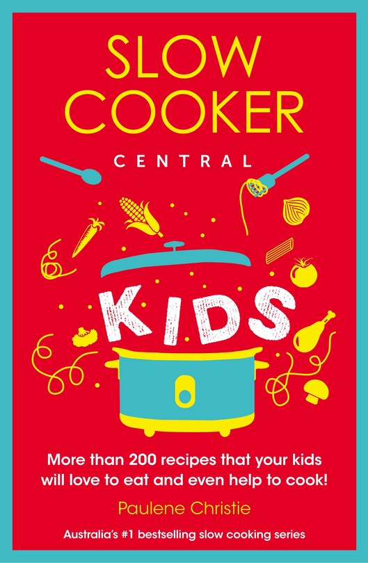 Front cover_Slow Cooker Central Kids