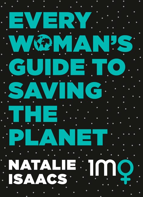 Front cover_Every Woman's Guide To Saving The Planet