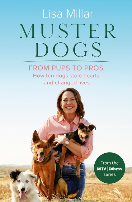 Front cover_Muster Dogs From Pups to Pros