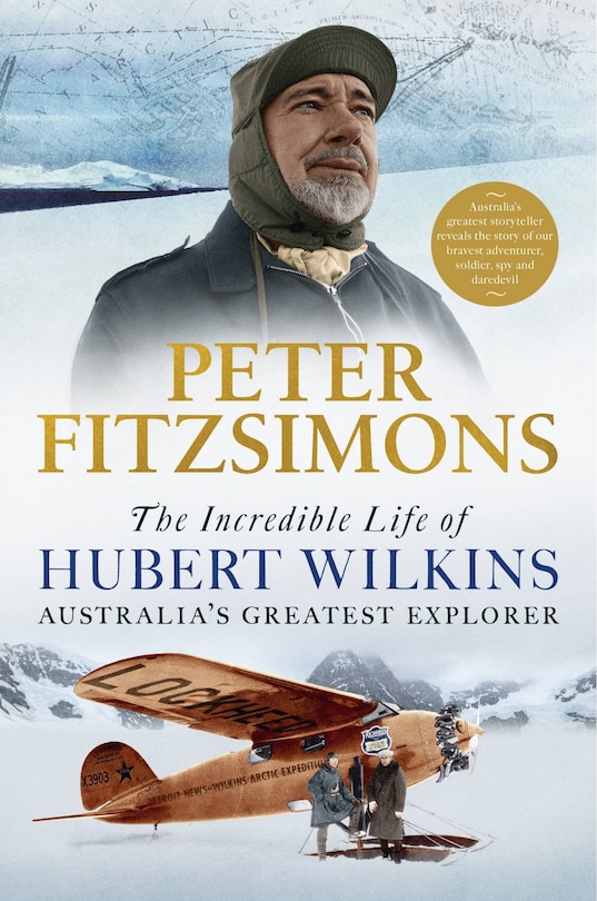 Front cover_The Incredible Life Of Hubert Wilkins