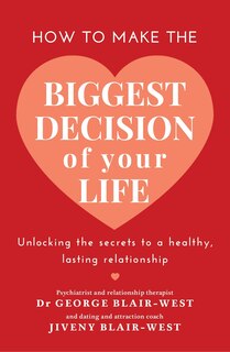 Front cover_How To Make The Biggest Decision Of Your Life