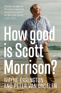 Front cover_How Good Is Scott Morrison?