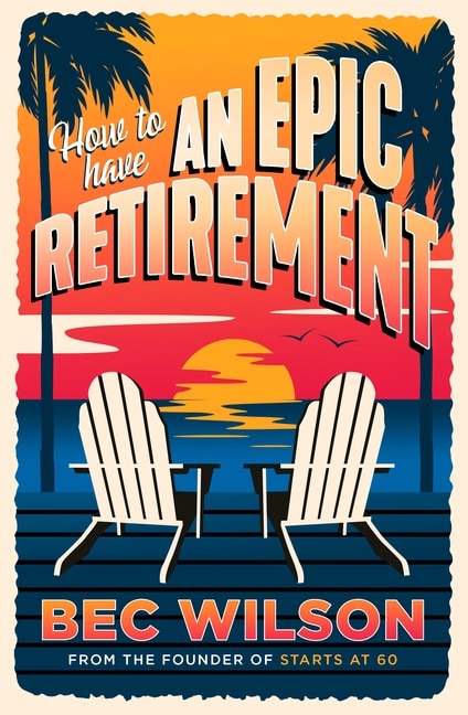 Front cover_How to Have an Epic Retirement
