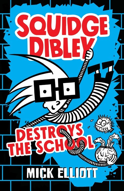 Couverture_Squidge Dibley Destroys The School