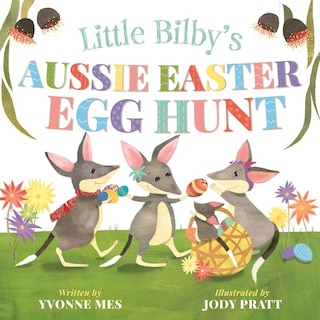 Front cover_Little Bilby's Aussie Easter Egg Hunt