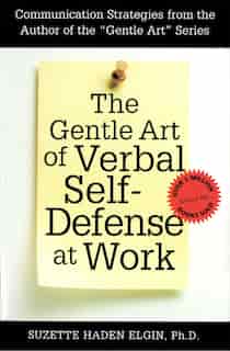 The Gentle Art Of Verbal Self Defense At Work de Suzette Haden Elgin