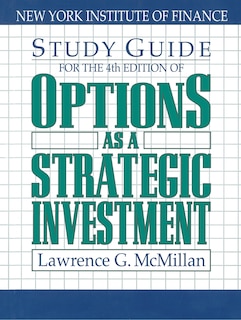 Front cover_Study Guide For The 4th Edition Of Options As A Strategic Investment