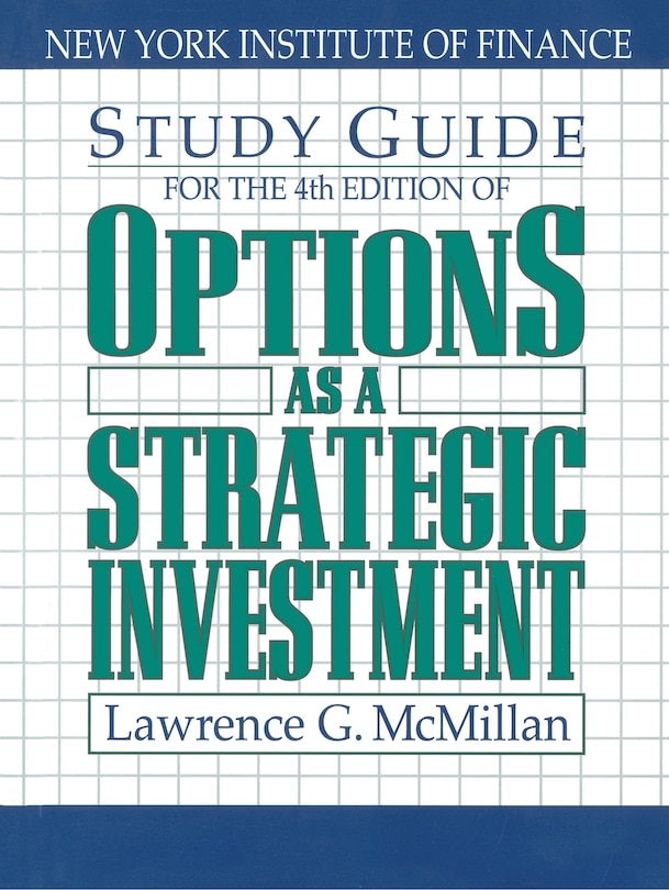 Front cover_Study Guide For The 4th Edition Of Options As A Strategic Investment