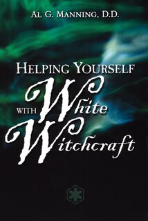 Front cover_Helping Yourself With White Witchcraft