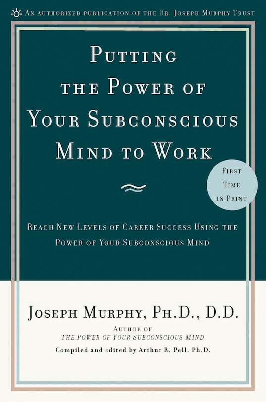 Front cover_Putting The Power Of Your Subconscious Mind To Work