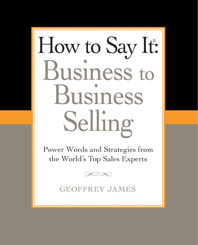 Front cover_How To Say It: Business To Business Selling