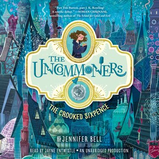 Front cover_The Uncommoners #1: The Crooked Sixpence