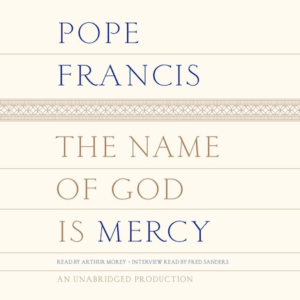 The Name of God Is Mercy