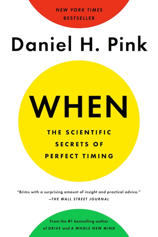 When: The Scientific Secrets Of Perfect Timing