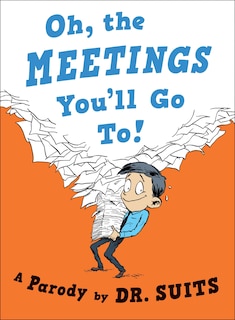 Front cover_Oh, The Meetings You'll Go To!