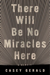 Front cover_There Will Be No Miracles Here
