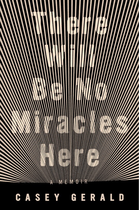 Front cover_There Will Be No Miracles Here
