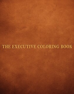 Front cover_The Executive Coloring Book