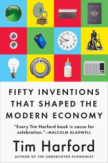 Front cover_Fifty Inventions That Shaped The Modern Economy