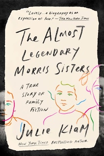 Front cover_The Almost Legendary Morris Sisters