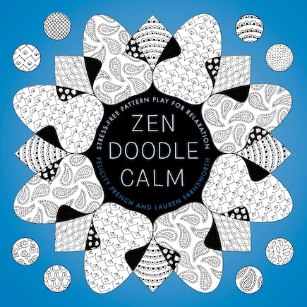 Zendoodle Calm: Stress-free Pattern Play For Relaxation