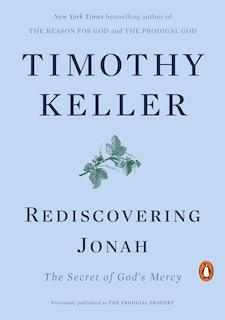 Rediscovering Jonah: The Secret Of God's Mercy