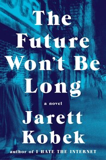 Couverture_The Future Won't Be Long