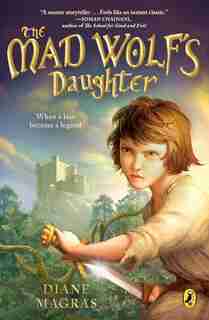 The Mad Wolf's Daughter by Diane Magras