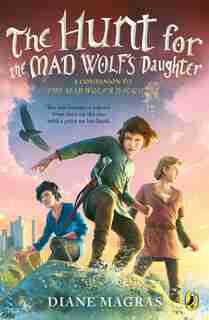 The Hunt For The Mad Wolf's Daughter by Diane Magras
