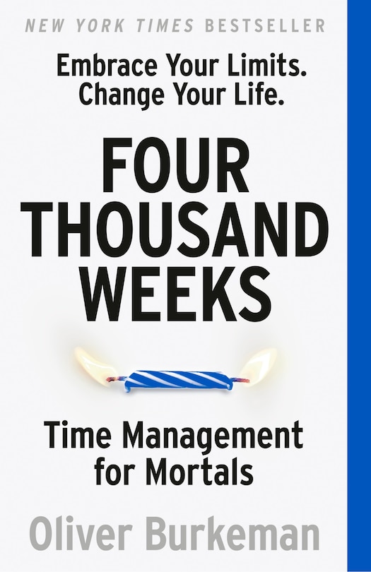 Four Thousand Weeks: The smash-hit bestseller that will change your life