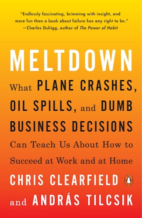 Meltdown: Why Our Systems Fail And What We Can Do About It