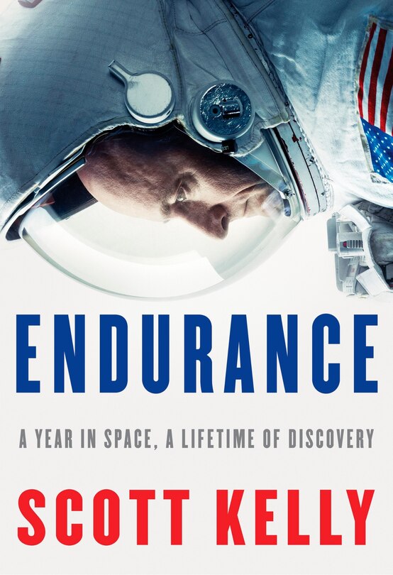 Endurance: A Year In Space, A Lifetime Of Discovery