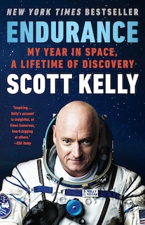 Endurance: My Year In Space, A Lifetime Of Discovery