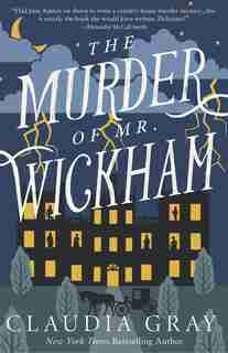 The Murder Of Mr. Wickham by Claudia Gray